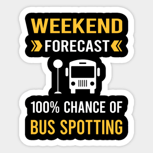 Weekend Forecast Bus Spotting Spotter Sticker